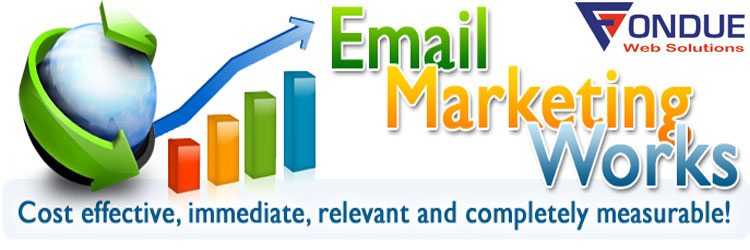 Cost Effective, Immediate and Measurable Email Marketing Solutions That Works